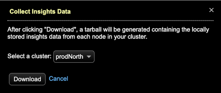Screenshot of Collect Insights Data dialog: After clicking "Download", a tarball will be generated containing the locally stored insights data from each node in your cluster. Select a cluster. Includes Download and Cancel buttons.
